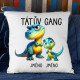 Tátův Gang (dinosauři) - jedno dítě - polštář s potiskem - personalizovaný produkt