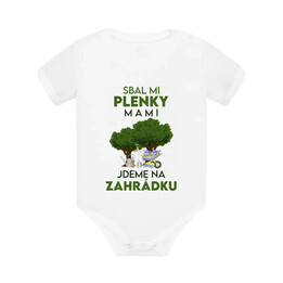 Sbal mi plenky, mami - jdeme na zahrádku - dětské body s potiskem