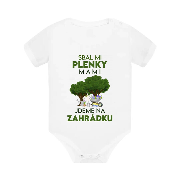 Sbal mi plenky, mami - jdeme na zahrádku - dětské body s potiskem