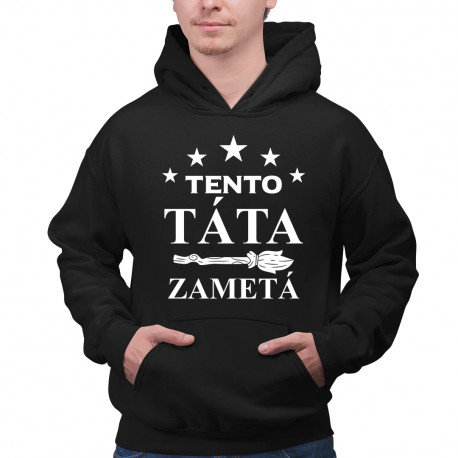 Tento táta zametá - pánská mikina s potiskem