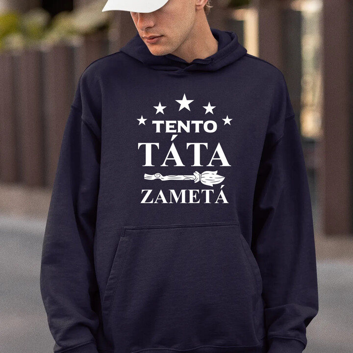 Tento táta zametá - pánská mikina s potiskem