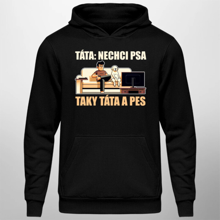 Táta: nechci psa, Taky táta a pes - pánská mikina s potiskem