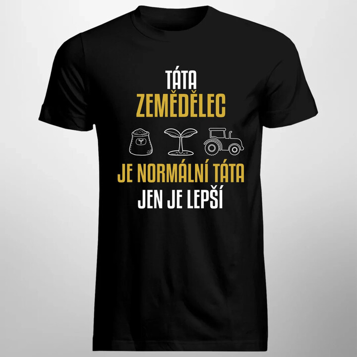 Táta zemědělec je normální táta, jen je lepší  - pánské tričko s potiskem