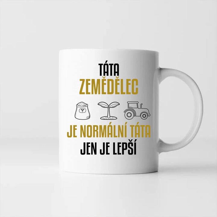 Táta zemědělec je normální táta, jen je lepší  - hrnek s potiskem