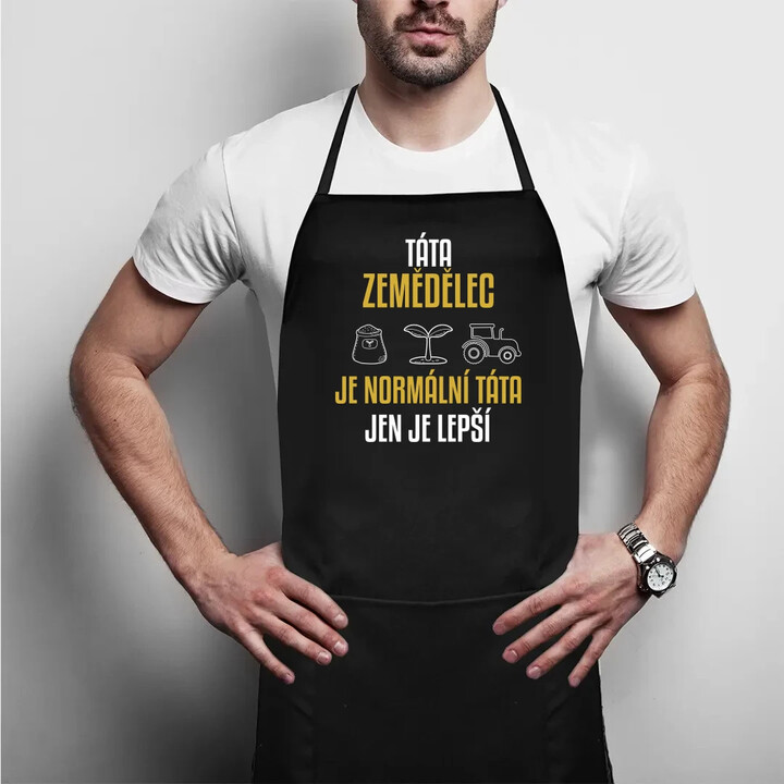 Táta zemědělec je normální táta, jen je lepší  - zástěra s potiskem
