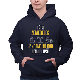 Táta zemědělec je normální táta, jen je lepší  - pánská mikina s potiskem