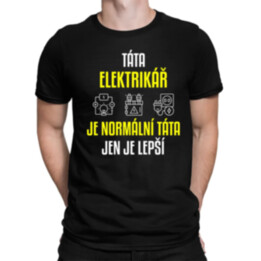 Táta elektrikář je normální táta, jen je lepší  - pánské tričko s potiskem