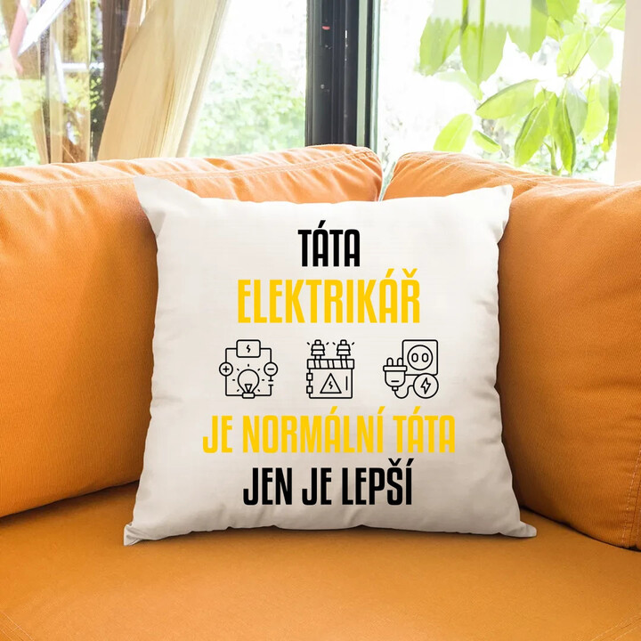 Táta elektrikář je normální táta, jen je lepší  - polštář s potiskem