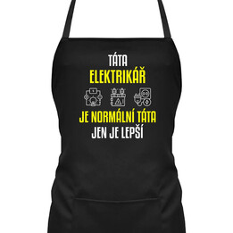 Táta elektrikář je normální táta, jen je lepší  - zástěra s potiskem