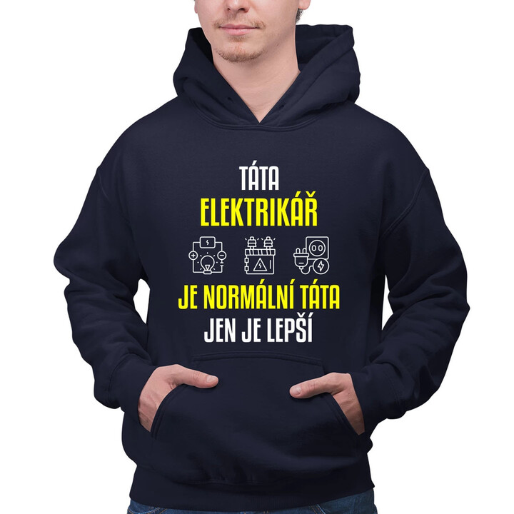 Táta elektrikář je normální táta, jen je lepší  - pánská mikina s potiskem