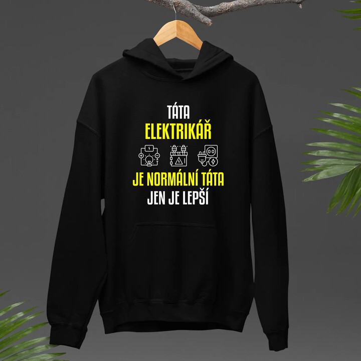 Táta elektrikář je normální táta, jen je lepší  - pánská mikina s potiskem