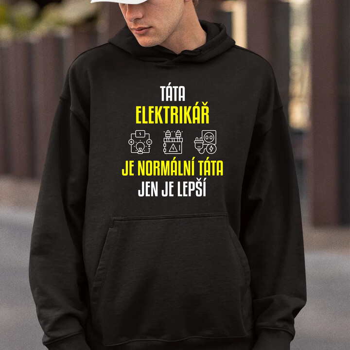 Táta elektrikář je normální táta, jen je lepší  - pánská mikina s potiskem