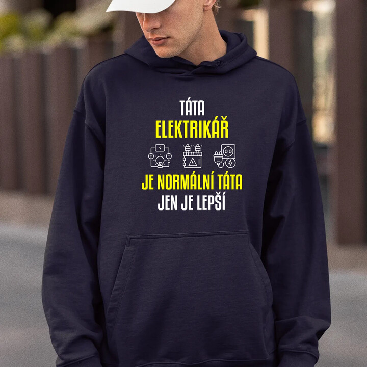 Táta elektrikář je normální táta, jen je lepší  - pánská mikina s potiskem