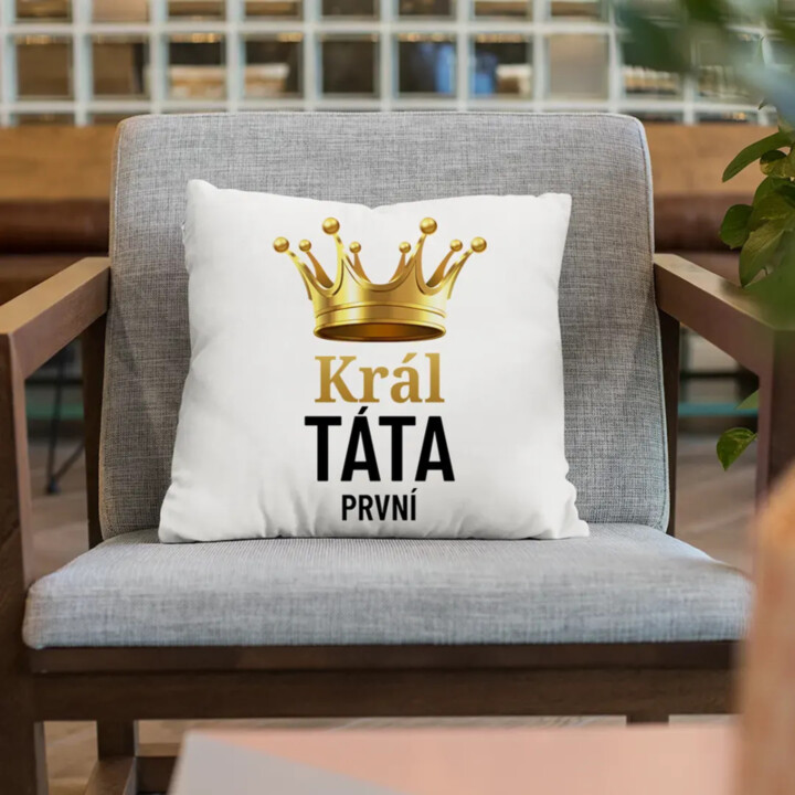 Král táta první - polštář s potiskem