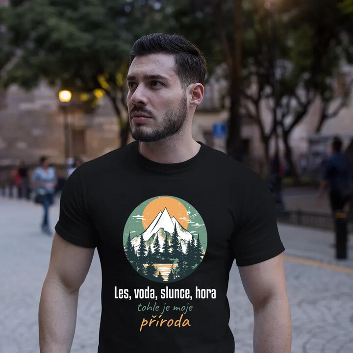 Les, voda, slunce, hora, tohle je moje příroda - pánské tričko s potiskem
