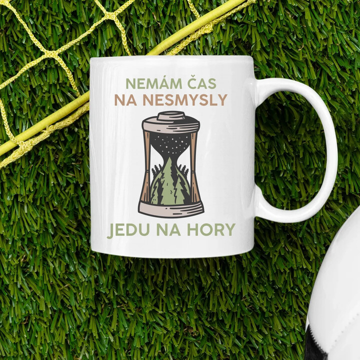 Nemám čas na nesmysly, jedu na hory - hrnek s potiskem