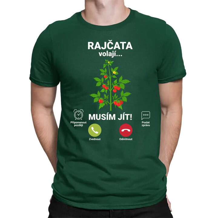 Rajčata volají, musím jít  - pánské tričko s potiskem