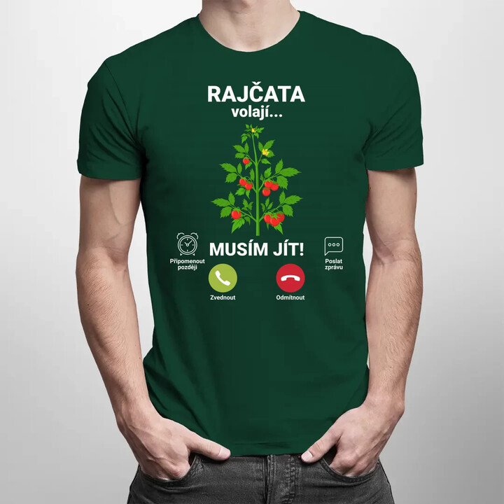 Rajčata volají, musím jít  - pánské tričko s potiskem