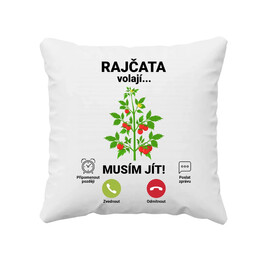 Rajčata volají, musím jít  - polštář s potiskem