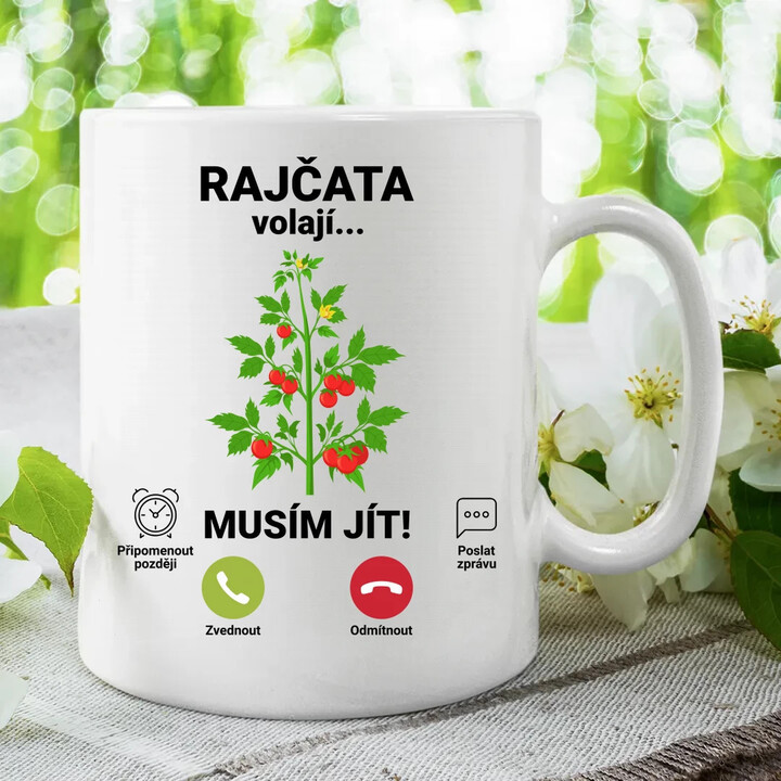 Rajčata volají, musím jít  - hrnek s potiskem