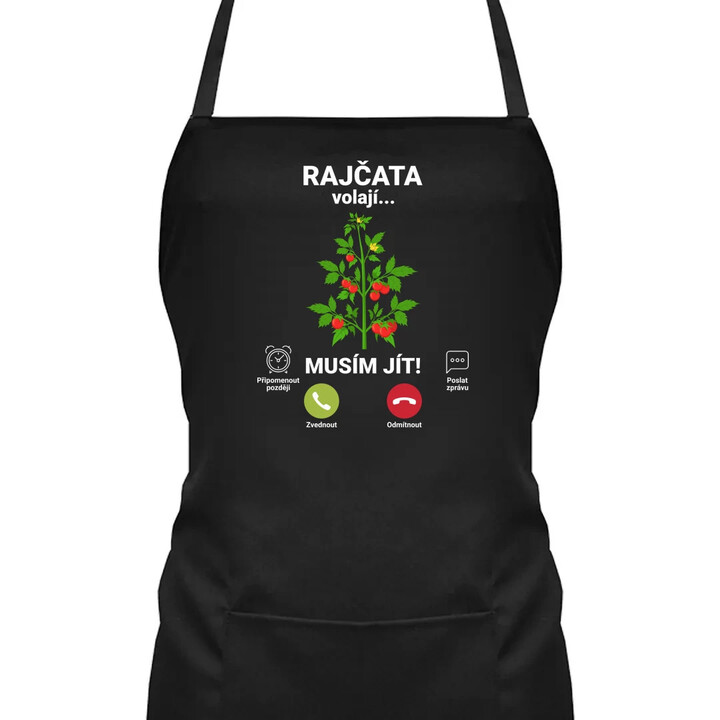 Rajčata volají, musím jít  - zástěra s potiskem
