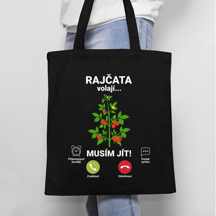 Rajčata volají, musím jít  - taška s potiskem
