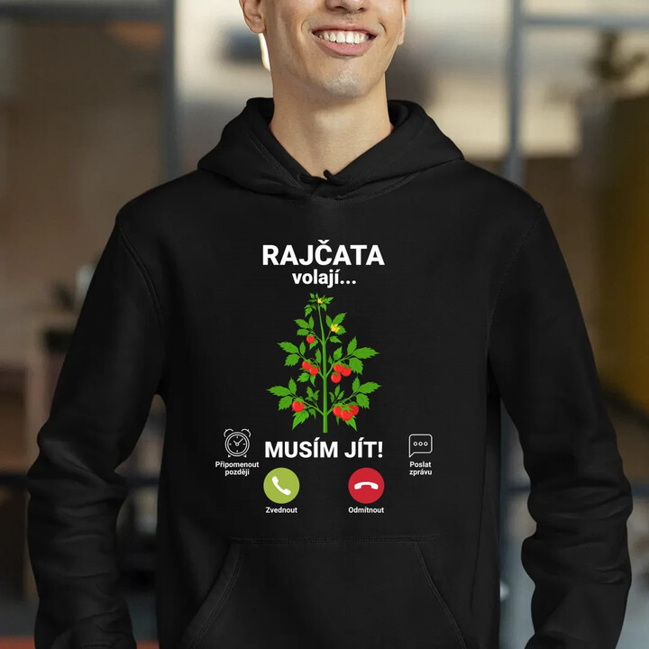 Rajčata volají, musím jít  - pánská mikina s potiskem