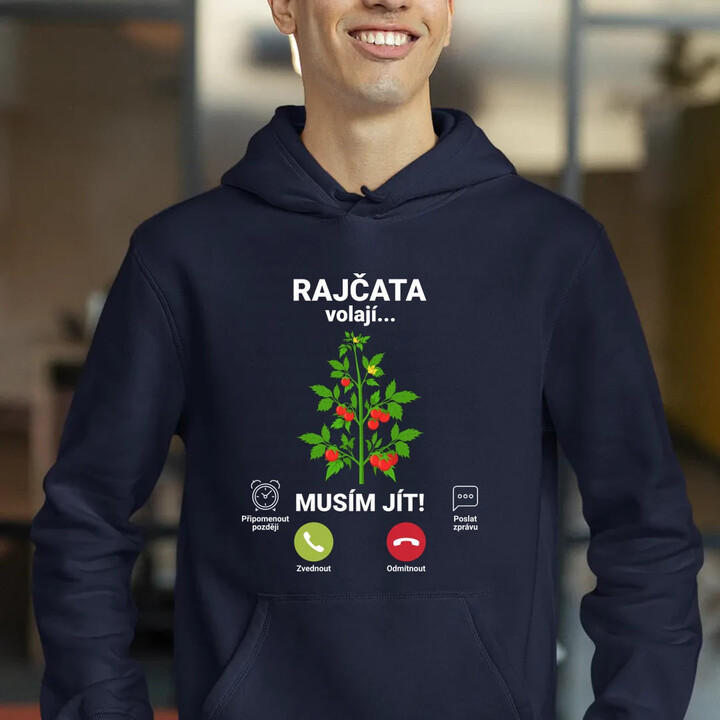 Rajčata volají, musím jít  - pánská mikina s potiskem