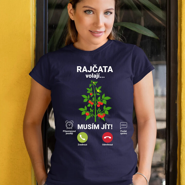 Rajčata volají, musím jít   - dámské tričko s potiskem