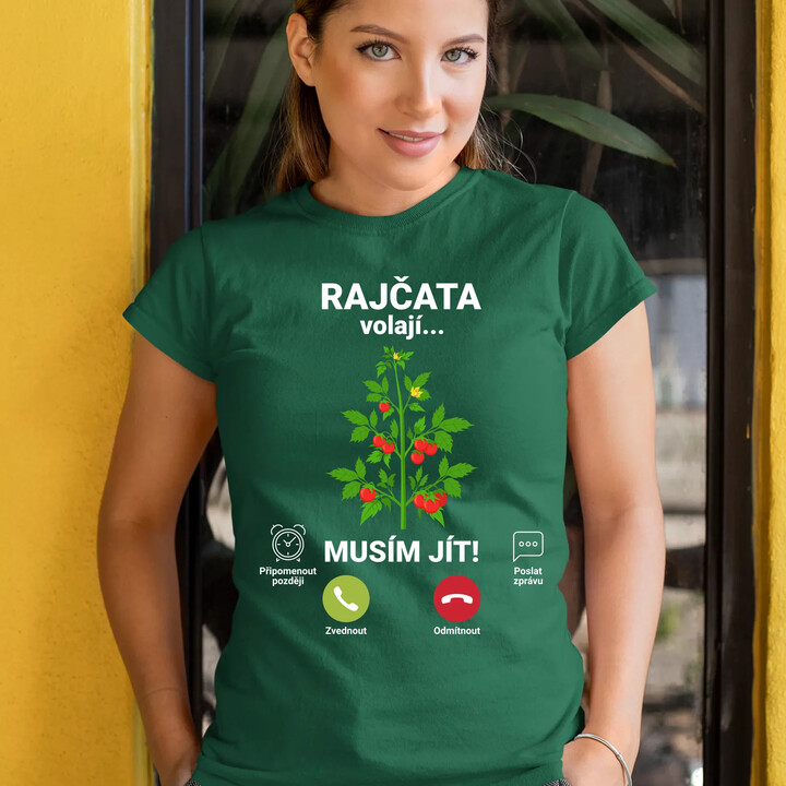Rajčata volají, musím jít   - dámské tričko s potiskem