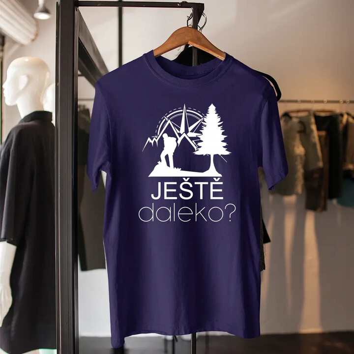 Ještě daleko? - pánské tričko s potiskem