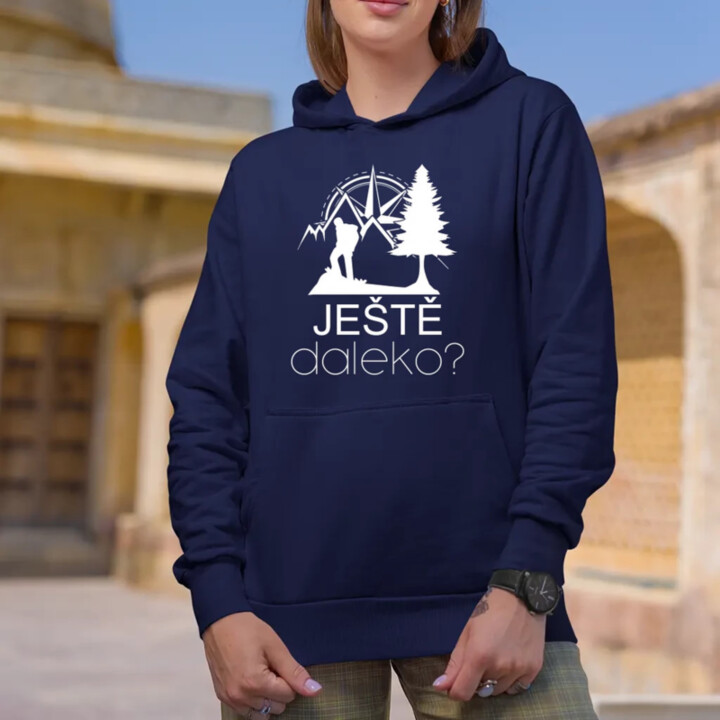 Ještě daleko? - dámská mikina s potiskem