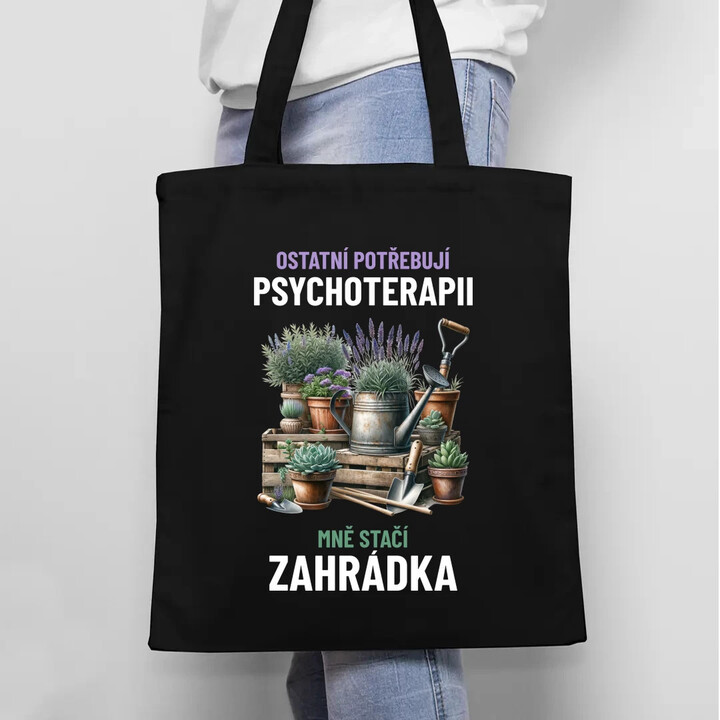 Ostatní potřebují psychoterapii, mně stačí zahrádka - taška s potiskem