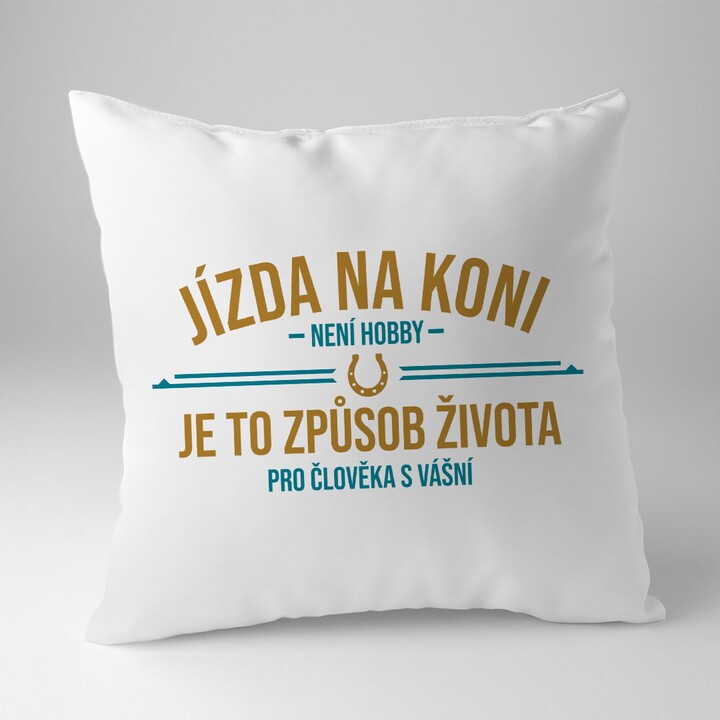 Jízda na koni není hobby - polštář