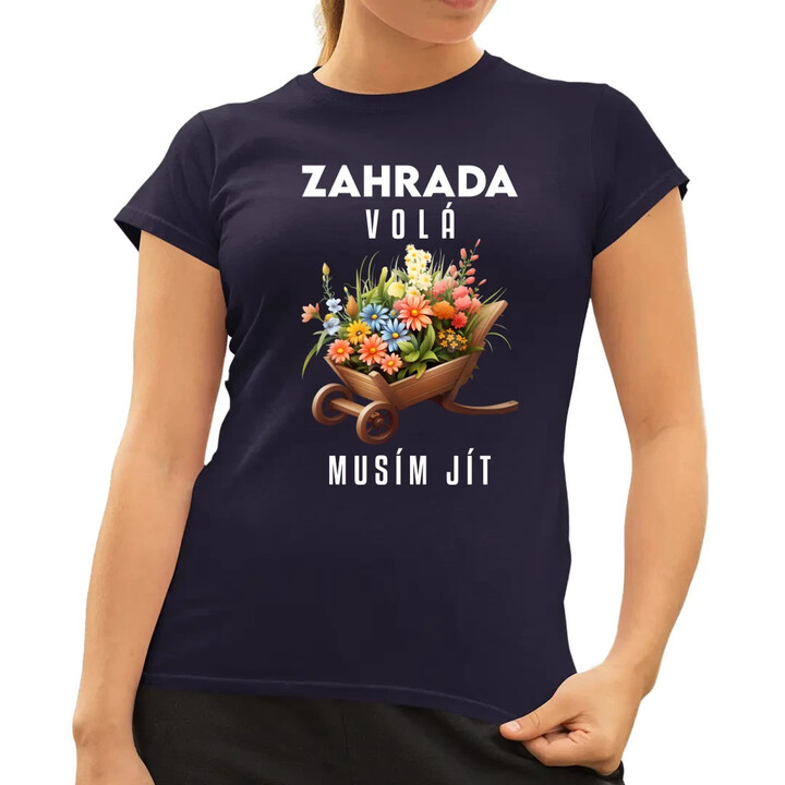 Zahrada volá, musím jít  - dámské tričko s potiskem