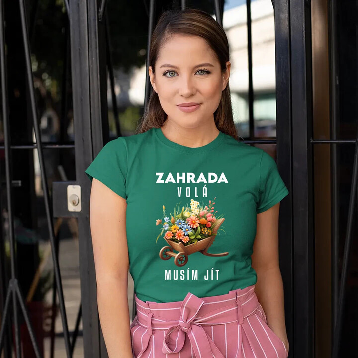 Zahrada volá, musím jít  - dámské tričko s potiskem