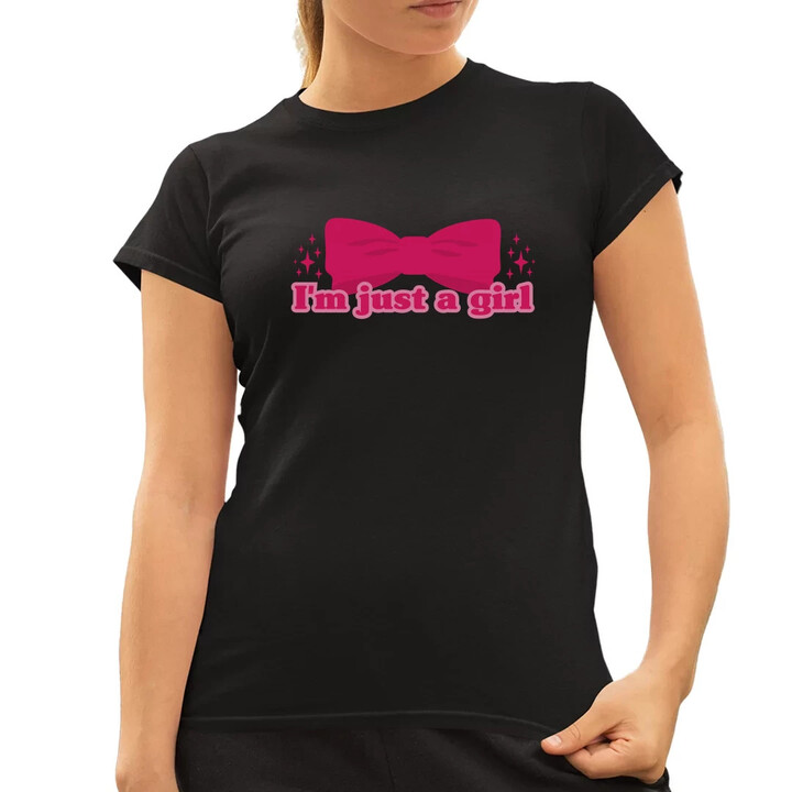 I'm just a girl  - dámské tričko s potiskem