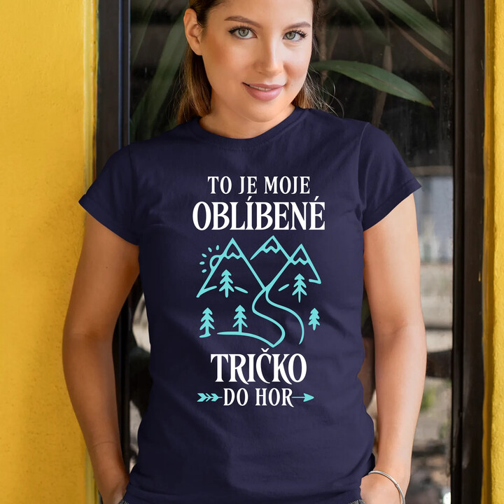 To je moje oblíbené tričko do hor  - dámské tričko s potiskem