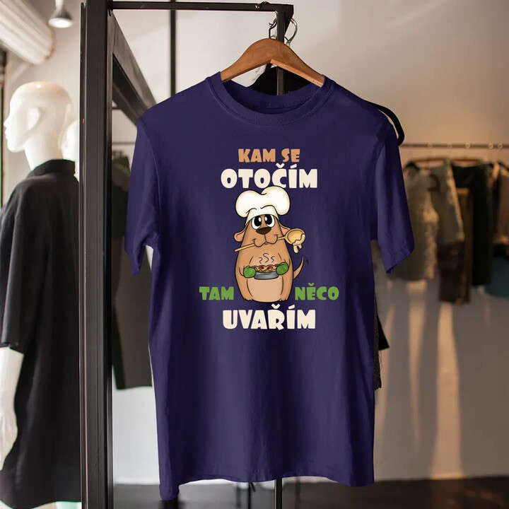 Kam se otočím, tam něco uvařím - pánské tričko s potiskem