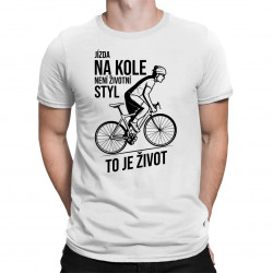 Jízda na kole není životní styl, to je život - pánské tričko s potiskem