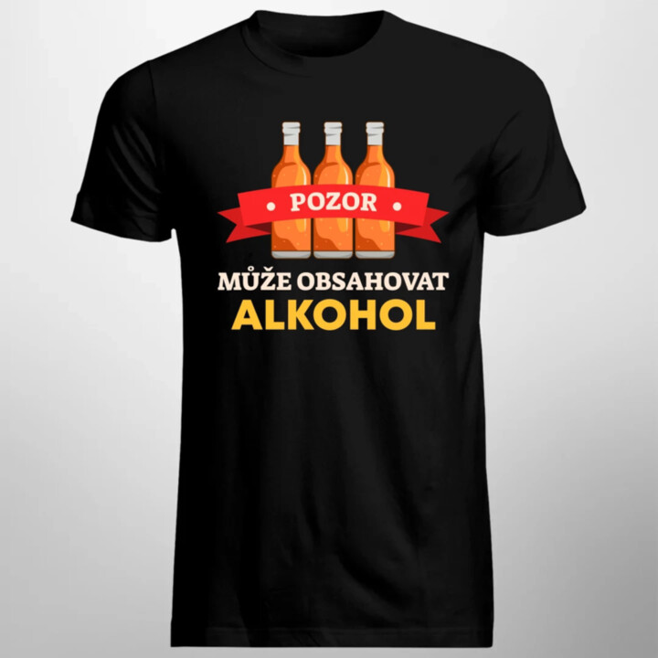 Pozor! Může obsahovat alkohol - pánské tričko s potiskem