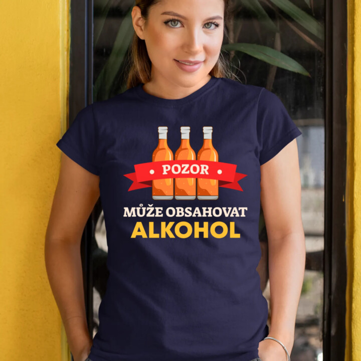Pozor! Může obsahovat alkohol  - dámské tričko s potiskem