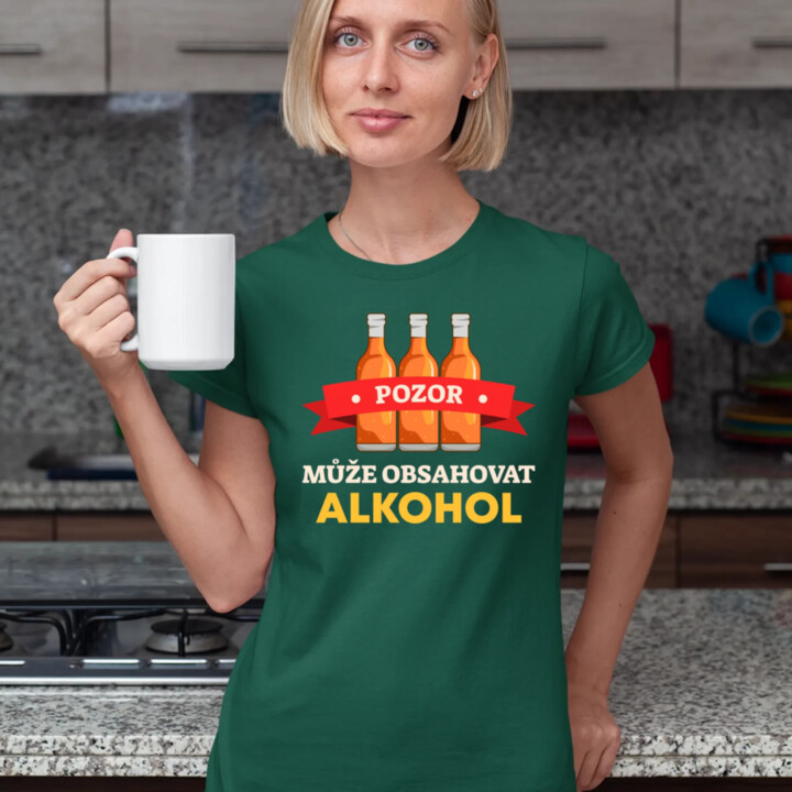Pozor! Může obsahovat alkohol  - dámské tričko s potiskem