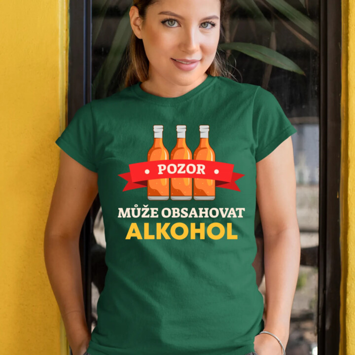 Pozor! Může obsahovat alkohol  - dámské tričko s potiskem