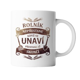 Rolník nepřestane, když se unaví - hrnek