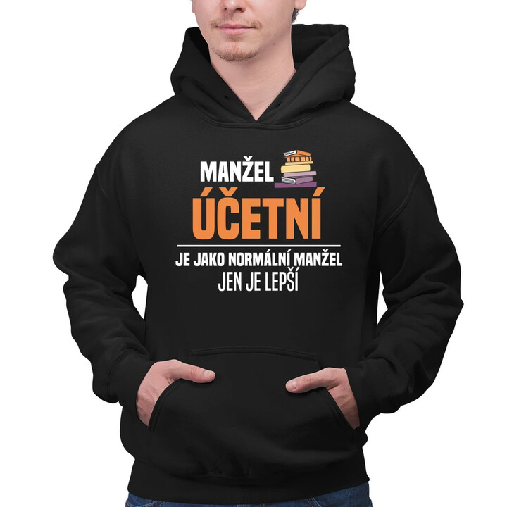 Manžel účetní je jako normální manžel - pánská mikina s potiskem