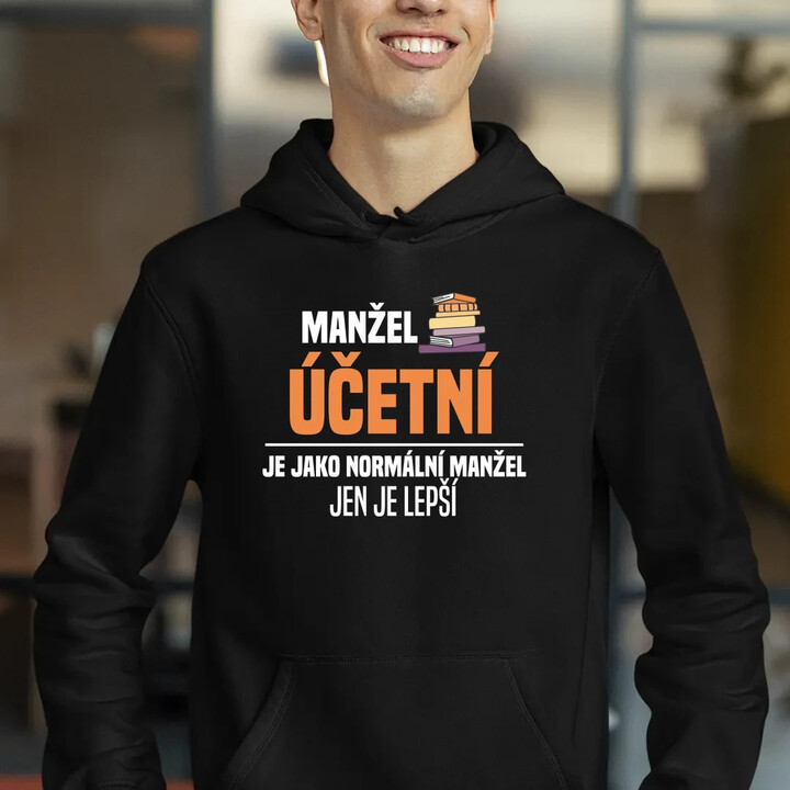 Manžel účetní je jako normální manžel - pánská mikina s potiskem