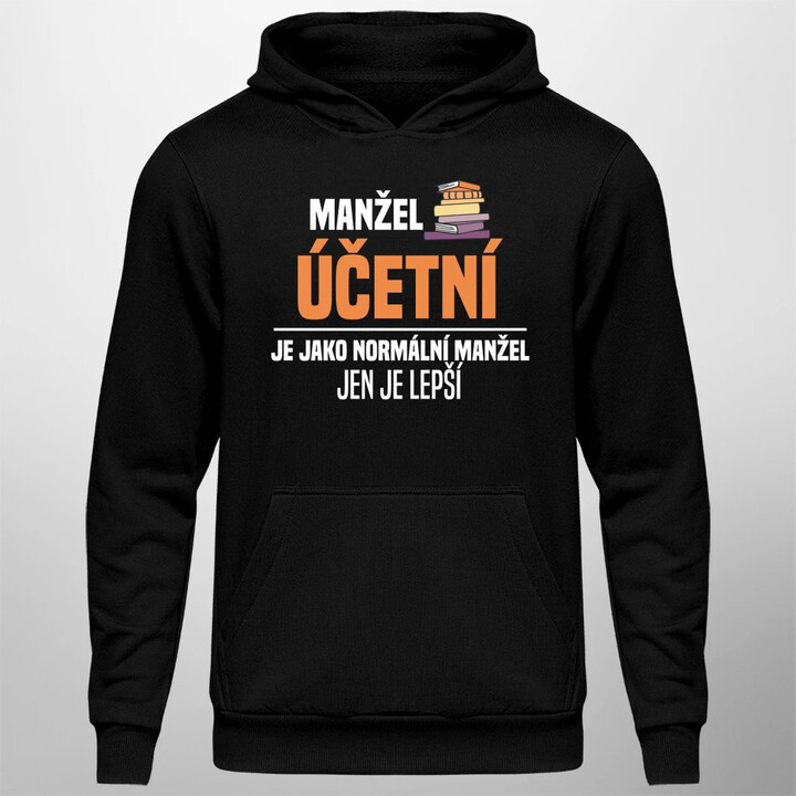 Manžel účetní je jako normální manžel - pánská mikina s potiskem