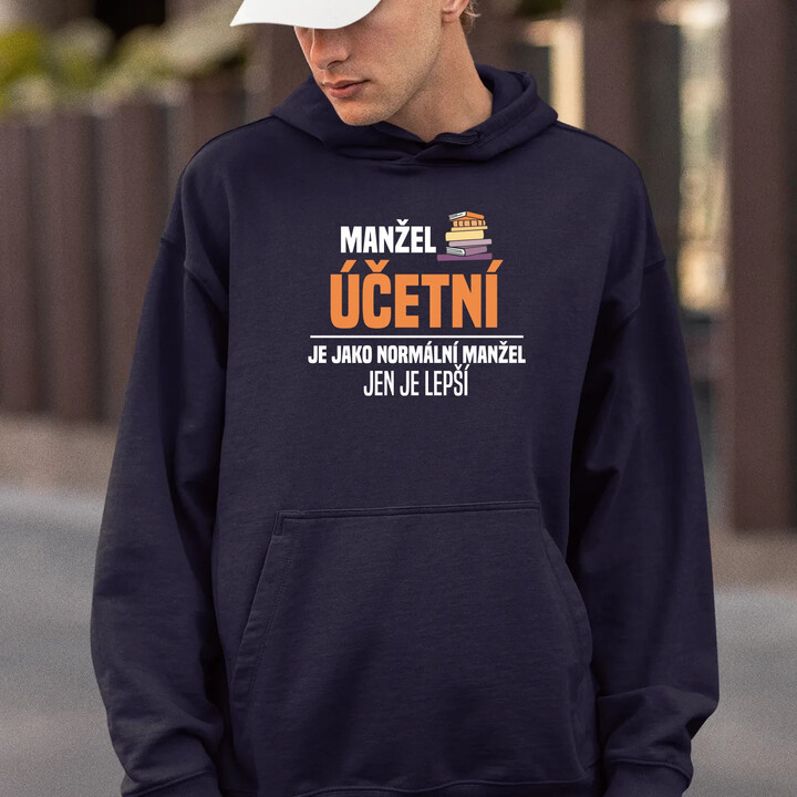 Manžel účetní je jako normální manžel - pánská mikina s potiskem