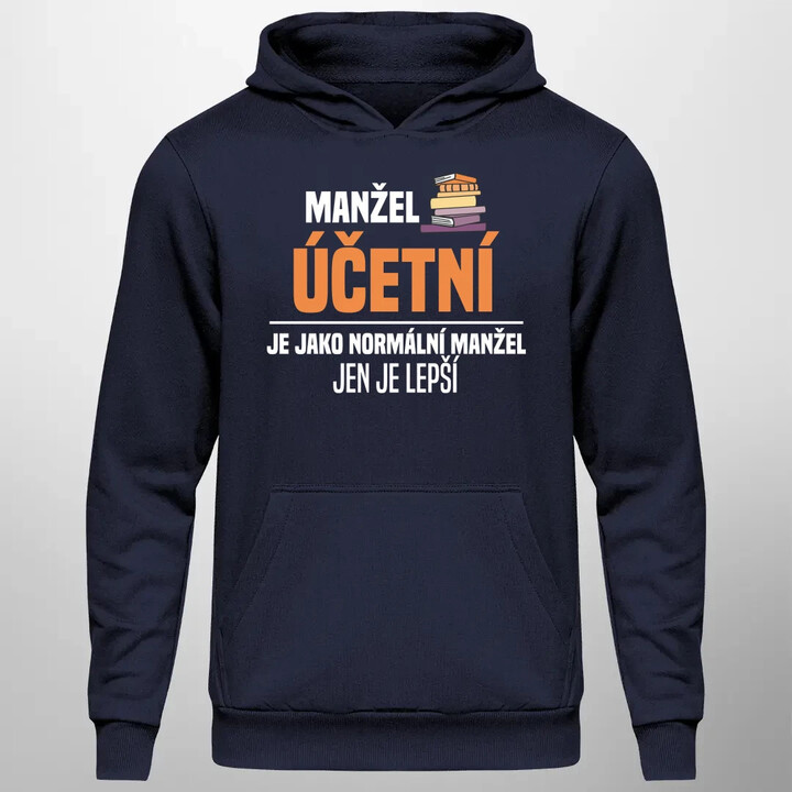 Manžel účetní je jako normální manžel - pánská mikina s potiskem